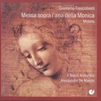 Messa Sopra l'Aria della Monica; Motets