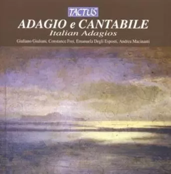 Adagio E Cantabile: Italian Adagios