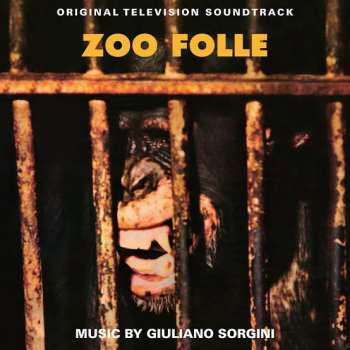 Album Giuliano Sorgini: Original Television Soundtracks Zoo Folle / Gli Animali... Che Simpatia