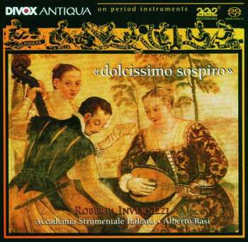 Album Giulio Caccini: Madrigali & Arie ... Dolcissimo sospiro ... 