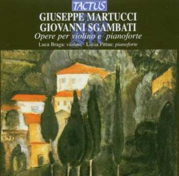 Album Giovanni Sgambati: Opere Per Violino E Pianoforte
