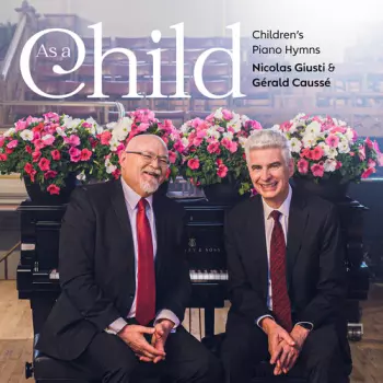 Giusti,nicolas / Causse,gerald: As A Child: Children's Piano Hymns