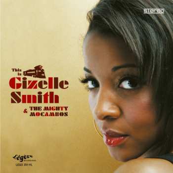 2LP/Dobozkészlet Gizelle Smith: This Is Giselle Smith & The Mighty Mocambos DLX