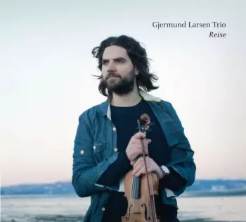 Gjermund Larsen Trio: Reise