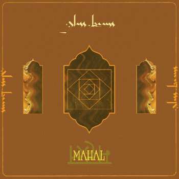 Album Glass Beams: Mahal