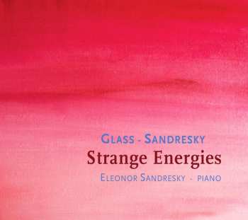Album Philip Glass: Strange Energies