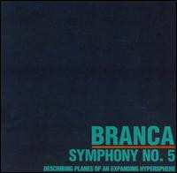 CD Glenn Branca: Symphony No. 5 (Describing Planes Of An Expanding Hypersphere)