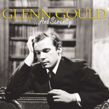 CD Glenn Gould: ...And Serenity