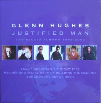 6CD/Dobozkészlet Glenn Hughes: Justified Man – The Studio Albums 1995-2003