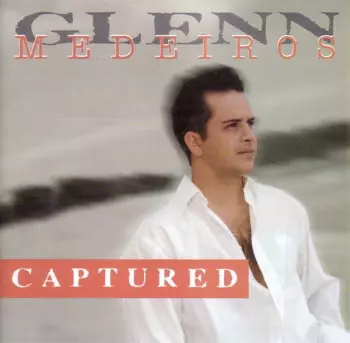 Glenn Medeiros: Captured