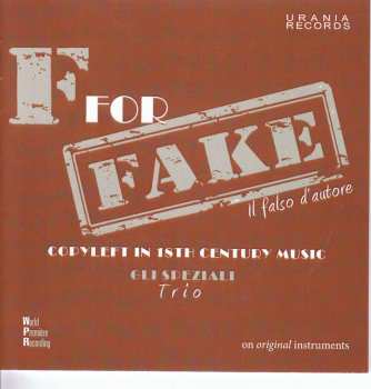 Album Gli Speziali Trio: F For Fake: Copyleft In 18th Century Music