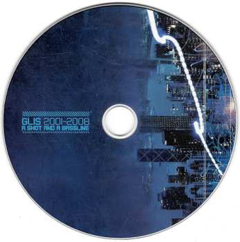 CD Glis: 2001-2008 A Shot And A Bassline