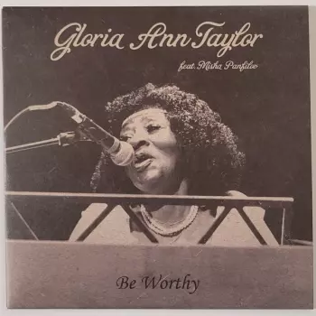 Gloria Taylor: Be Worthy