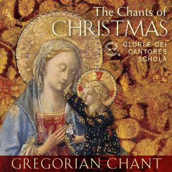 Album Gloriae Dei Cantores Schola: The Chants of Christmas