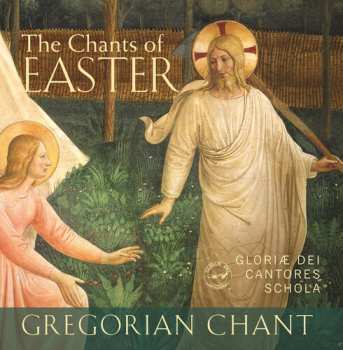 Album Gloriae Dei Cantores Schola: The Chants of Easter