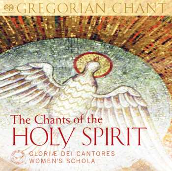 Album Gloriae Dei Cantores Schola: The Chants of The Holy Spirit