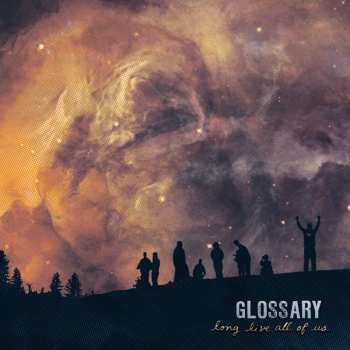 Album Glossary: Long Live All Of Us