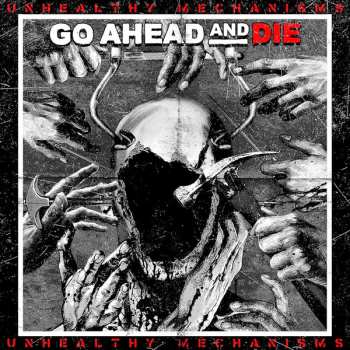 CD Go Ahead And Die: Unhealthy Mechanisms