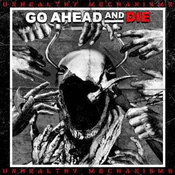 CD Go Ahead And Die: Unhealthy Mechanisms