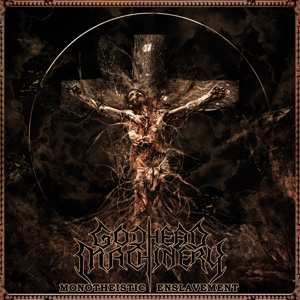 CD Godhead Machinery: Monotheistic Enslavement
