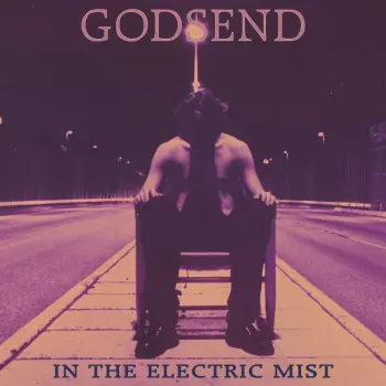 Godsend: In The Electric Mist