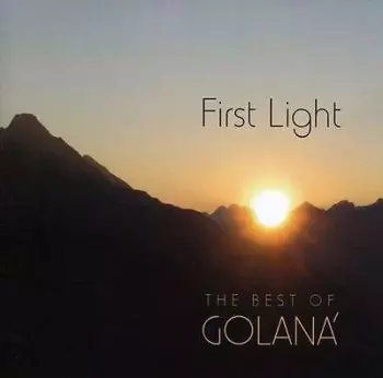 Golaná: First Light (The Best Of Golaná)