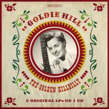 CD Goldie Hill: The Golden Hillbilly - 2 Original LPs On 1 CD