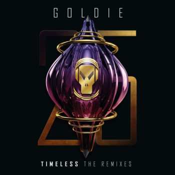 3LP Goldie: Timeless (25th Anniversary Edition) (The Remixes)