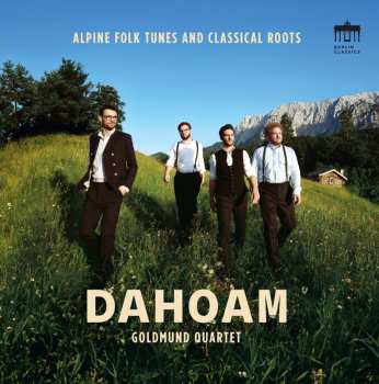 Album Goldmund Quartet: Dahoam