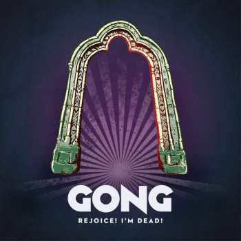 CD Gong: Rejoice! I'm Dead!