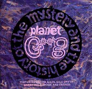 CD Gong: The Mystery And The History Of The Planet Gong
