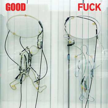 Album Good Fuck: Good Fuck