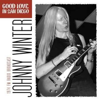 Album Johnny Winter: Good Love in San Diego