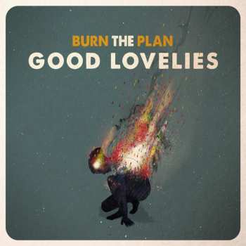 CD The Good Lovelies: Burn The Plan