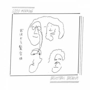 Album Good Morning: Basketball Breakups