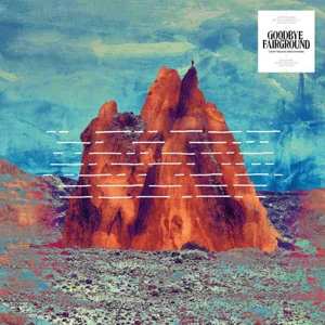 Album Goodbye Fairground: I Don't Belong Here Anymore