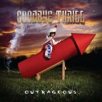 Album Goodbye Thrill: Outrageous