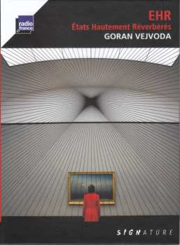 Album Goran Vejvoda: EHR - États Hautement Réverbérés