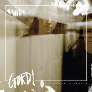 Album Gordi: Clever Disguise