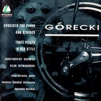 Concerto For Piano & Strings / Three Pieces In Old Style