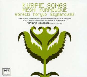 Album Karol Szymanowski: Pieśni Kurpiowskie