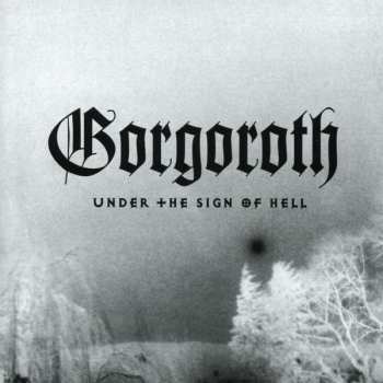 CD Gorgoroth: Under The Sign Of Hell