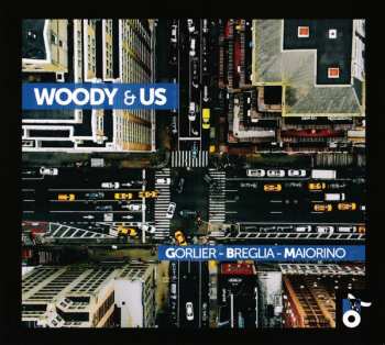 CD Gorlier Breglia Maiorino Trio: Woody'N'Us (Opening Credits Songbook) DIGI