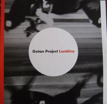 Gotan Project: Lunático