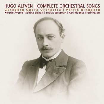 Album Goteborg Opera Orchestra: Hugo Alfven: Complete Orch Songs