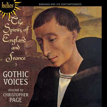 Album Gothic Voices: The Spirits Of England And France 3 - Binchois And His Contemporaries