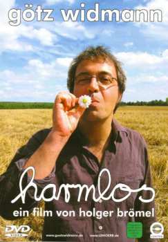 Album Götz Widmann: Harmlos - Ein Film Von Holger Brömel