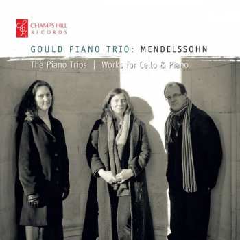 Album Felix Mendelssohn-Bartholdy: The Piano Trios; Works For Cello & Piano