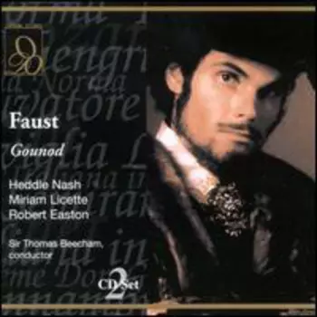 Gounod / Nash / Licette / Easton / Beecham: Faust