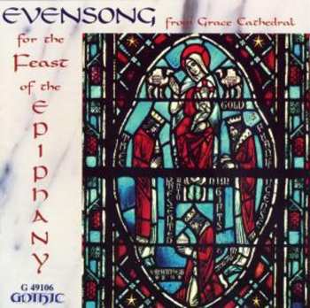Album The Choir Of Grace Cathedral San Francisco: Evensong For The Feast Of The Epiphany